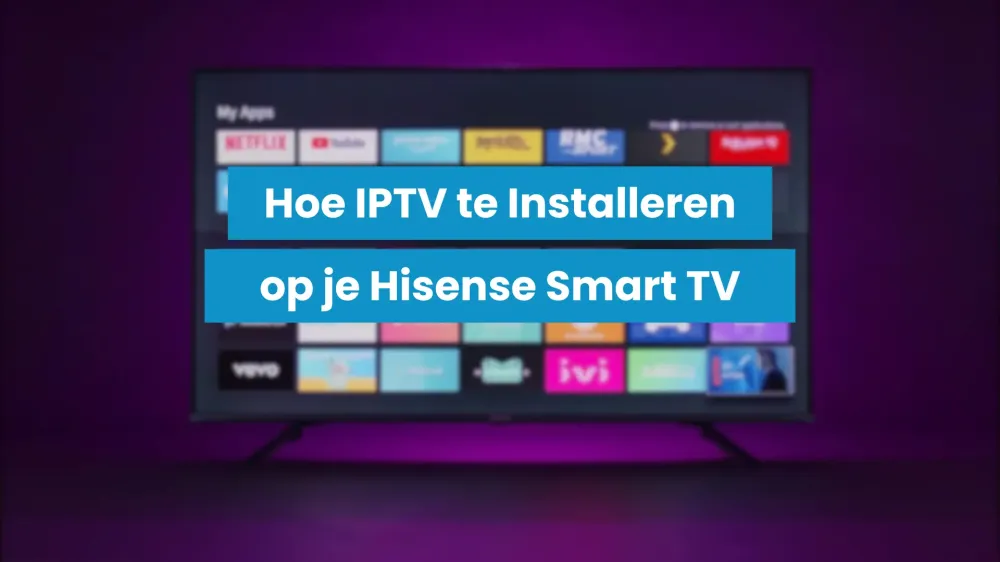 iptv installeren hisense tv